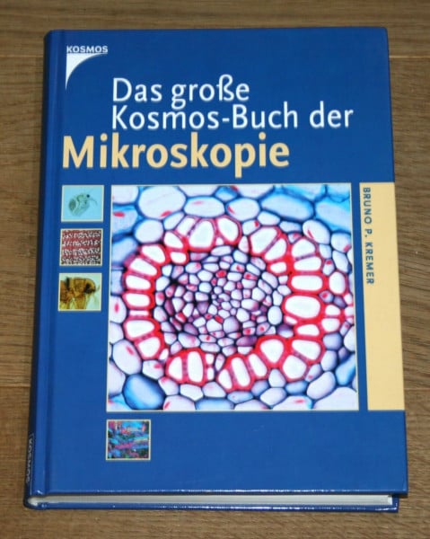 Kremer, Bruno P Das grosse Kosmos-Buch der Mikroskopie