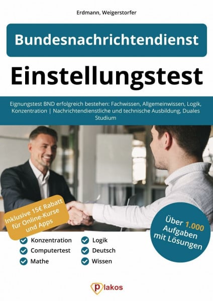 Erdmann, Waldemar Einstellungstest Bundesnachrichtendienst: Eignungstest BND erfolgreich bestehen | Fachwissen, Allgemeinwissen, Logik, Konzentration | Nachrichtendienstliche und technische Ausbildung, Duales Studium