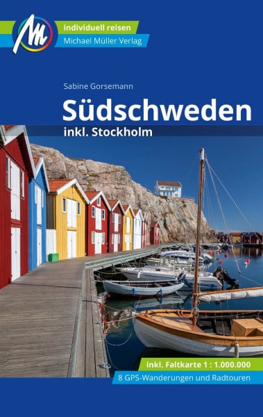Gorsemann, Sabine Südschweden Reiseführer Michael Müller Verlag: inkl. Stockholm. Individuell reisen mit vielen praktischen Tipps (MM-Reisen)