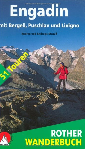 Strauss, Andrea Engadin: mit Bergell, Puschlav und Livigno (Rother Wanderbuch)