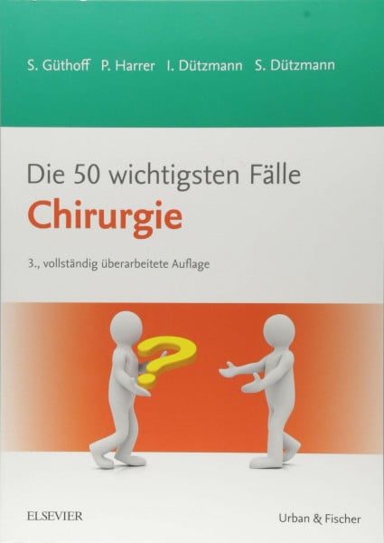 Güthoff, Sonja Die 50 wichtigsten Fälle Chirurgie