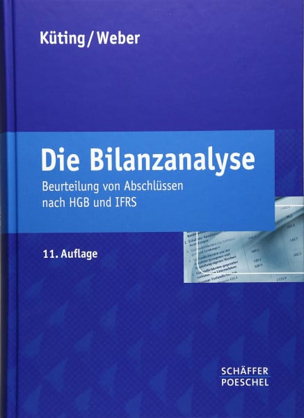 Küting, Peter Die Bilanzanalyse: Beurteilung von Abschlüssen nach HGB und IFRS