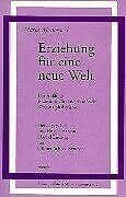 Montessori, Maria Erziehung für eine neue Welt: Die Anfänge, Erziehung für eine neue Welt, Weltanalphabetismus (Kleine Schriften Maria Montessoris)