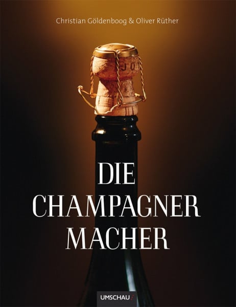 Christian Göldenboog Die Champagnermacher