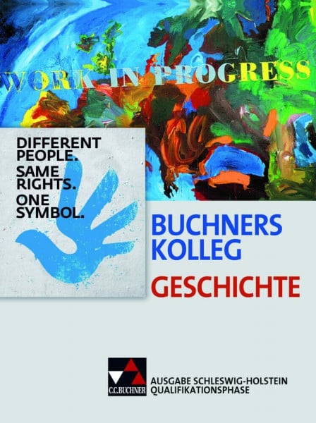 Schulte, Rolf Buchners Kolleg Geschichte – Ausgabe Schleswig-Holstein / Kolleg Geschichte S-H Q-Phase Ausgabe ab 2016: Unterrichtswerk für die gymnasiale Oberstufe ... Unterrichtswerk für die gymnasiale Oberstufe)