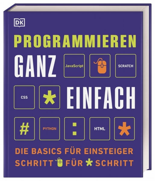 Kussmaul, Clif Programmieren ganz einfach: Die Basics für Einsteiger Schritt für Schritt