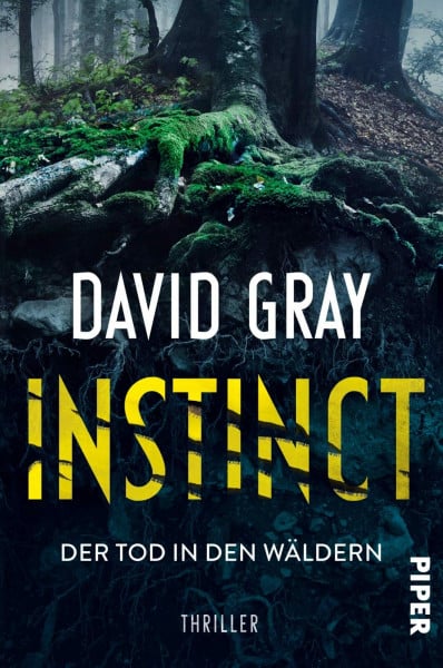 Gray, David Instinct – Der Tod in den Wäldern: Thriller | Ein packender Near-Future-Thriller mit einer erschreckend realistischen Zukunftsvision