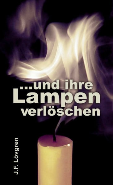Lövgren, J F Und ihre Lampen verlöschen