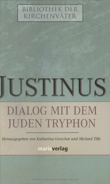 Tilly, Michael Dialog mit dem Juden Tryphon
