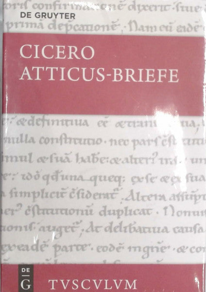 Cicero Atticus-Briefe / Epistulae ad Atticum: Lateinisch - Deutsch (Sammlung Tusculum)