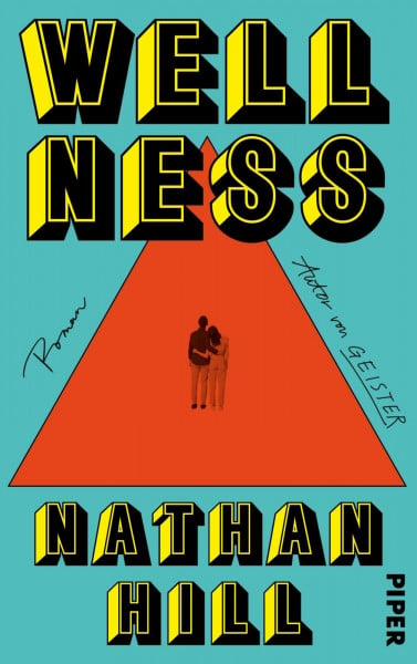 Hill, Nathan Wellness: Roman | New-York-Times-Bestseller und Book Club Pick von Oprah Winfrey