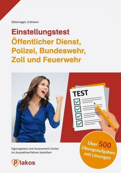 Waldemar Erdmann Einstellungstest Öffentlicher Dienst, Polizei, Bundeswehr, Zoll und Feuerwehr | Über 500 Übungsaufgaben mit Lösungen | Eignungstest und Assessment ... | Über 500 Übungsaufgaben mit Lösungen