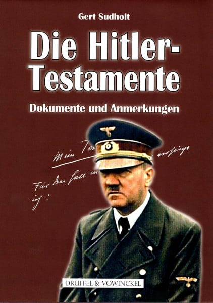 sudholt,gert (hg.) Adolf Hitlers Drei Testamente. Für den Fall meines Todes verfüge ich... Ein Zeitdokument