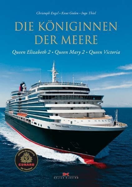 Engel, Christoph Die Königinnen der Meere: Queen Elizabeth 2 - Queen Mary 2 - Queen Victoria
