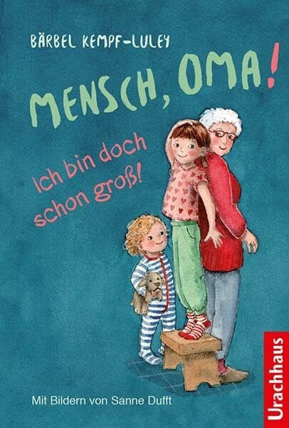 Kempf-Luley, Bärbel Mensch, Oma! Ich bin doch schon groß!