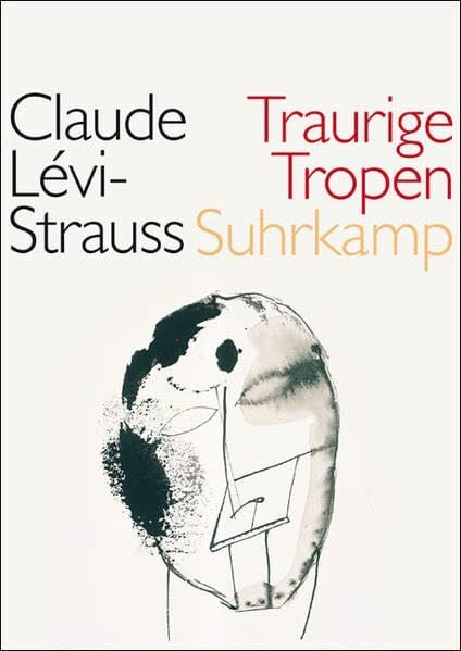 Lévi-Strauss, Claude Traurige Tropen