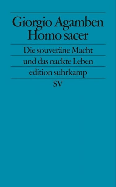 Thüring, Hubert Homo sacer: Die souveräne Macht und das nackte Leben (edition suhrkamp)