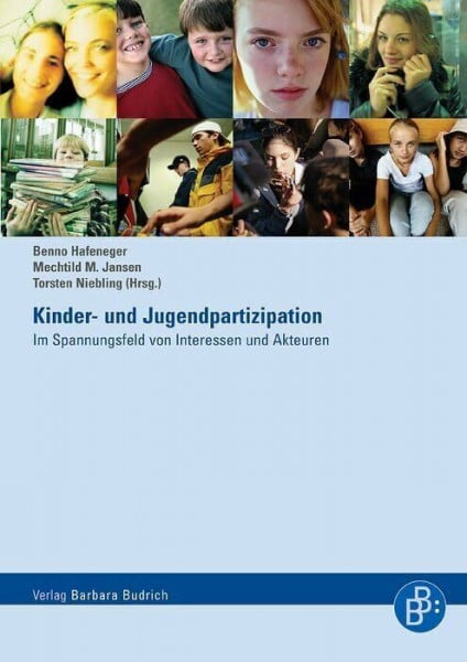 Jansen, Mechtild M. Kinder- und Jugendpartizipation: Im Spannungsfeld von Interessen und Akteuren