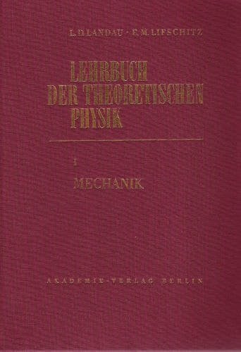 Mechanik (Landau, L.D./E.M. Lifschitz: Lehrbuch der Theoretischen Physik)