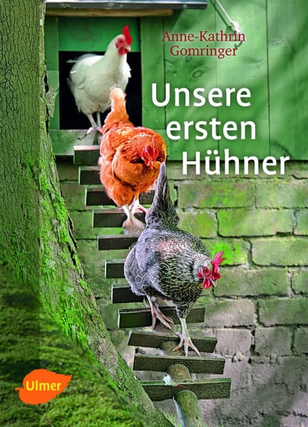 Gomringer, Anne-Kathrin Unsere ersten Hühner