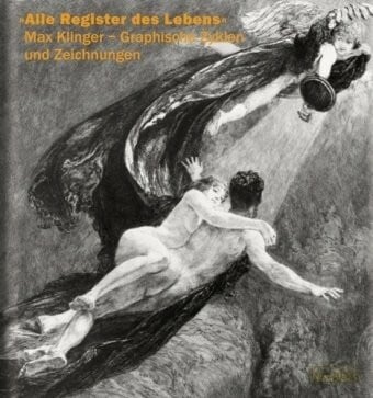 Suermondt-Ludwig Museum Aachen Alle Register des Lebens: Max Klinger - Graphische Zyklen und Zeichnungen