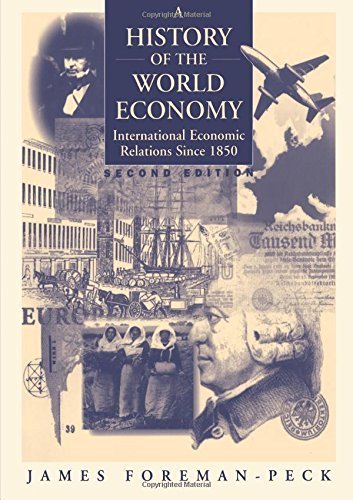 A History of the World Economy: International Economic Relations since 1850 (2nd Edition) Foremanpeck, James - Zweitliebe