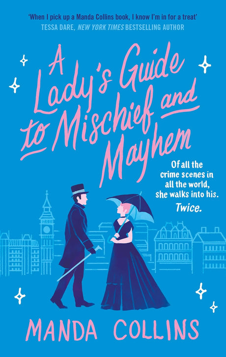 A Lady's Guide to Mischief and Mayhem: a fun and flirty historical romcom, perfect for fans of Enola Holmes! [Paperback] Collins, Manda - Zweitliebe