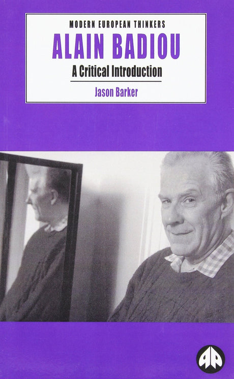Alain Badiou: A Critical Introduction (Political Philosophy) [Paperback] Barker, Jason - Zweitliebe