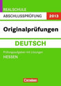 Althoff, Christiane AbschlussprÃ¼fung Deutsch: OriginalprÃ¼fungen. Hessen - Realschule 2012. 10. Schuljahr. PrÃ¼fungsaufgaben mit LÃ¶sungen - Zweitliebe by Studibuch
