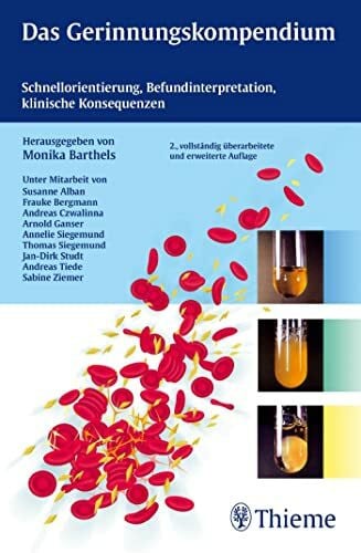 Barthels, Monika Das Gerinnungskompendium: Schnellorientierung, Befundinterpretation, klinische Konsequenzen: HÃ¤ufige Befundkonstellationen, Interpretation, klinische Konsequenz - Zweitliebe by Studibuch