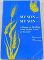Bolton, Iris My Son...My Son: A Guide to Healing After a Suicide in the Family - Zweitliebe by Studibuch