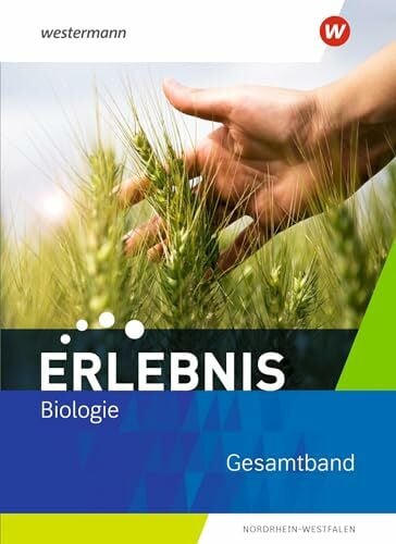 Erlebnis Biologie - Ausgabe 2021 fÃ¼r Nordrhein - Westfalen: Gesamtband - Zweitliebe by Studibuch