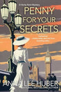 Huber, Anna Lee Penny for Your Secrets (A Verity Kent Mystery, Band 3) - Zweitliebe by Studibuch