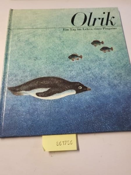 KÃ¶nner, Alfred Olrik: Ein Tag im Leben eines Pinguins. - Zweitliebe by Studibuch