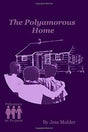 Mahler, Jess The Polyamorous Home (The Polyamory on Purpose Guides, Band 2) - Zweitliebe by Studibuch