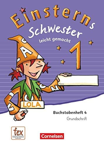 Maurach, Jutta Einsterns Schwester - Erstlesen - Ausgabe 2015 - 1. Schuljahr: Leicht gemacht - Grundschrift: Buchstabenheft 4 - Zweitliebe by Studibuch