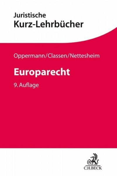 Oppermann, Thomas Europarecht (KurzlehrbÃ¼cher fÃ¼r das Juristische Studium) - Zweitliebe by Studibuch