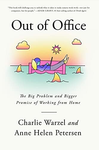 Petersen, Anne Helen Out of Office: The Big Problem and Bigger Promise of Working from Home - Zweitliebe by Studibuch