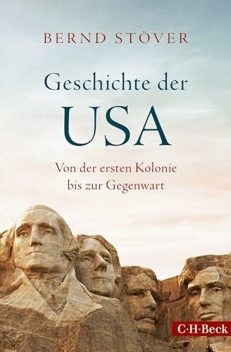 StÃ¶ver, Bernd Geschichte der USA: Von der ersten Kolonie bis zur Gegenwart (Beck Paperback) - Zweitliebe by Studibuch